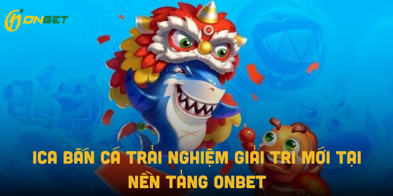 Ica bắn cá