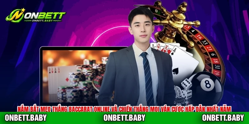 Nắm bắt Mẹo thắng Baccarat online và chiến thắng mọi ván cược hấp dẫn nhất năm 2026.