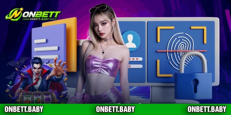 Ưu điểm quy định bảo mật của ONBET